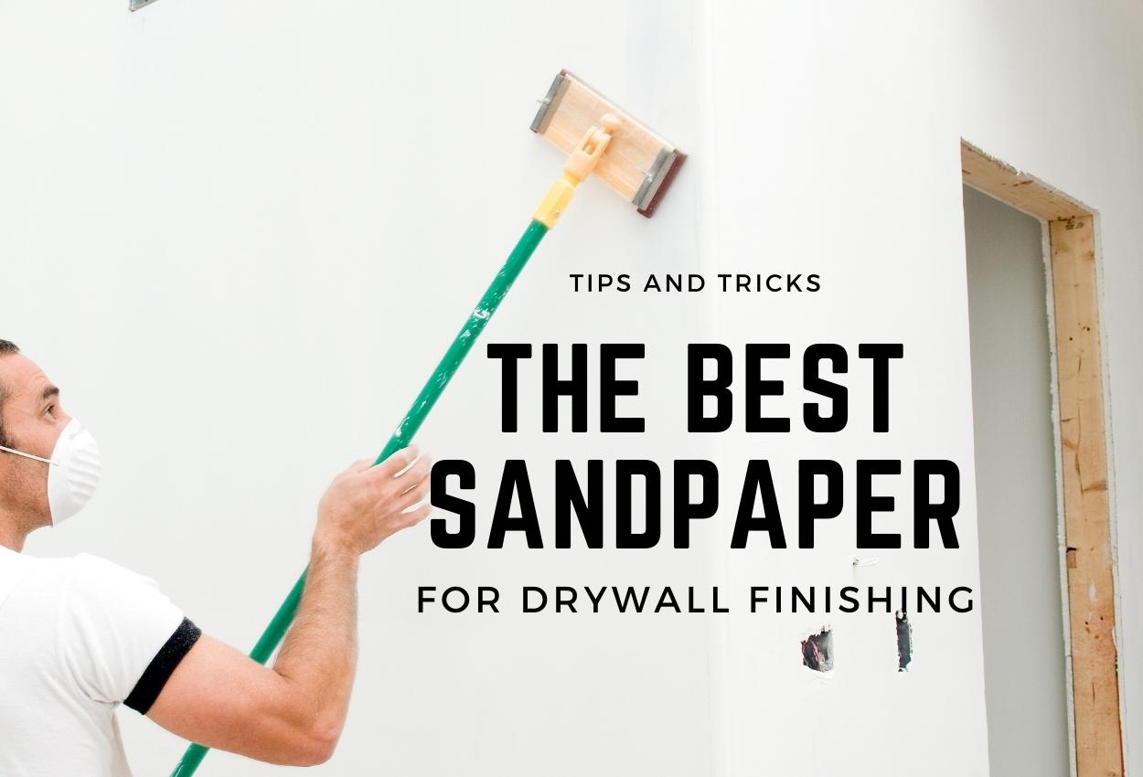 best sandpaper for drywall